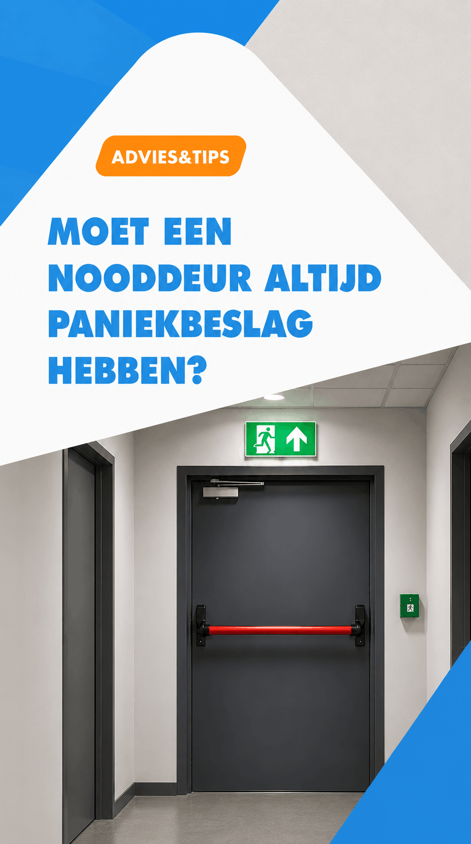 advies moet een nooddeur paniekbeslag hebben
