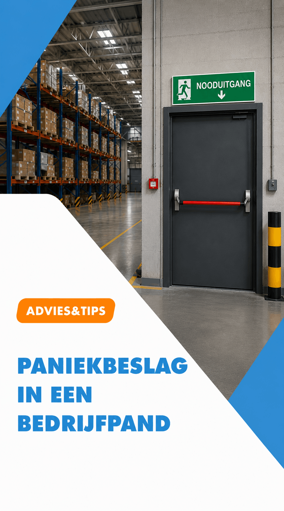 advies: paniekbeslag in een bedrijfspand