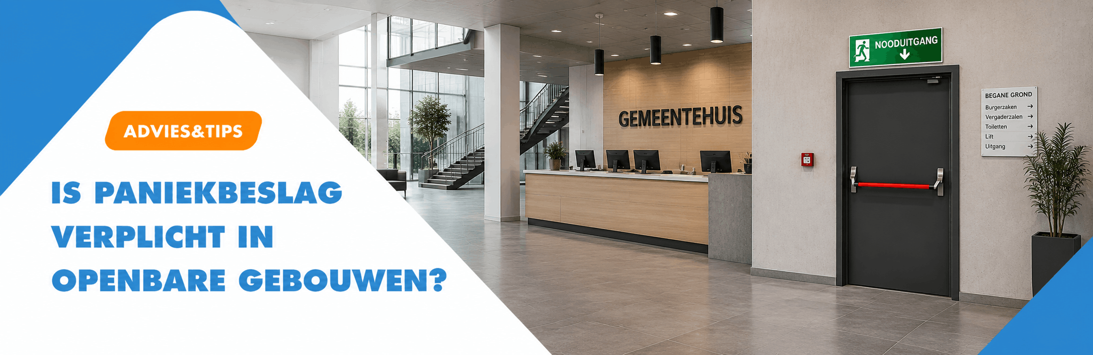advies: paniekbeslag verplicht in openbare gebouwen? 