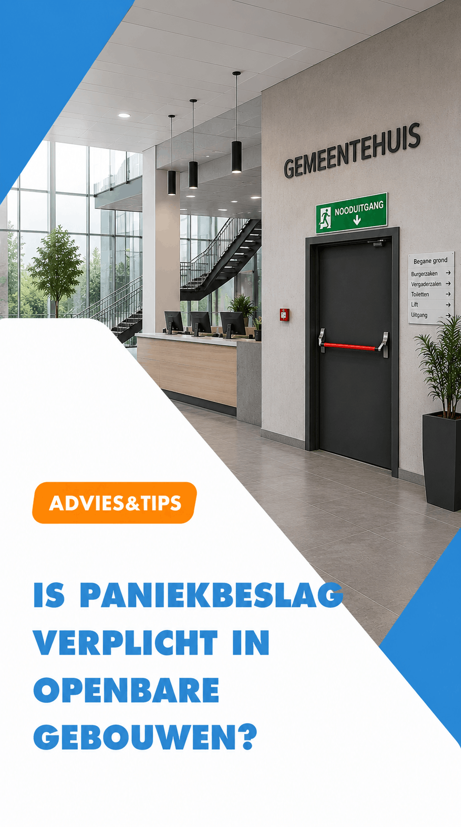advies: paniekbeslag verplicht in openbare gebouwen? 
