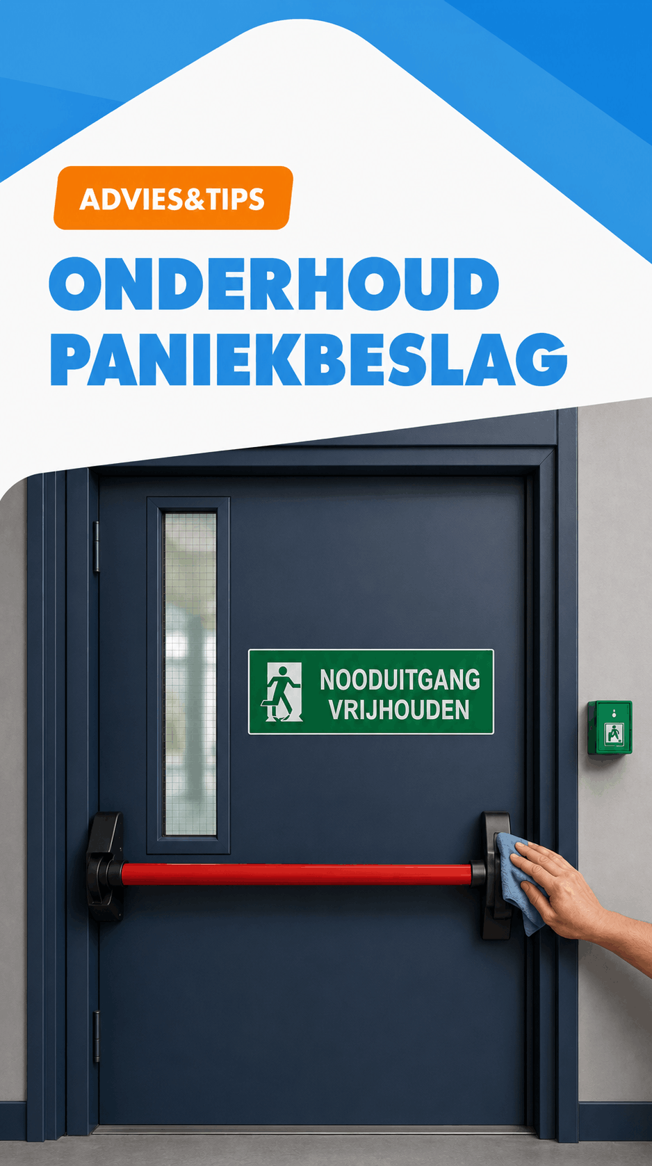 advies: onderhoud paniekbeslag