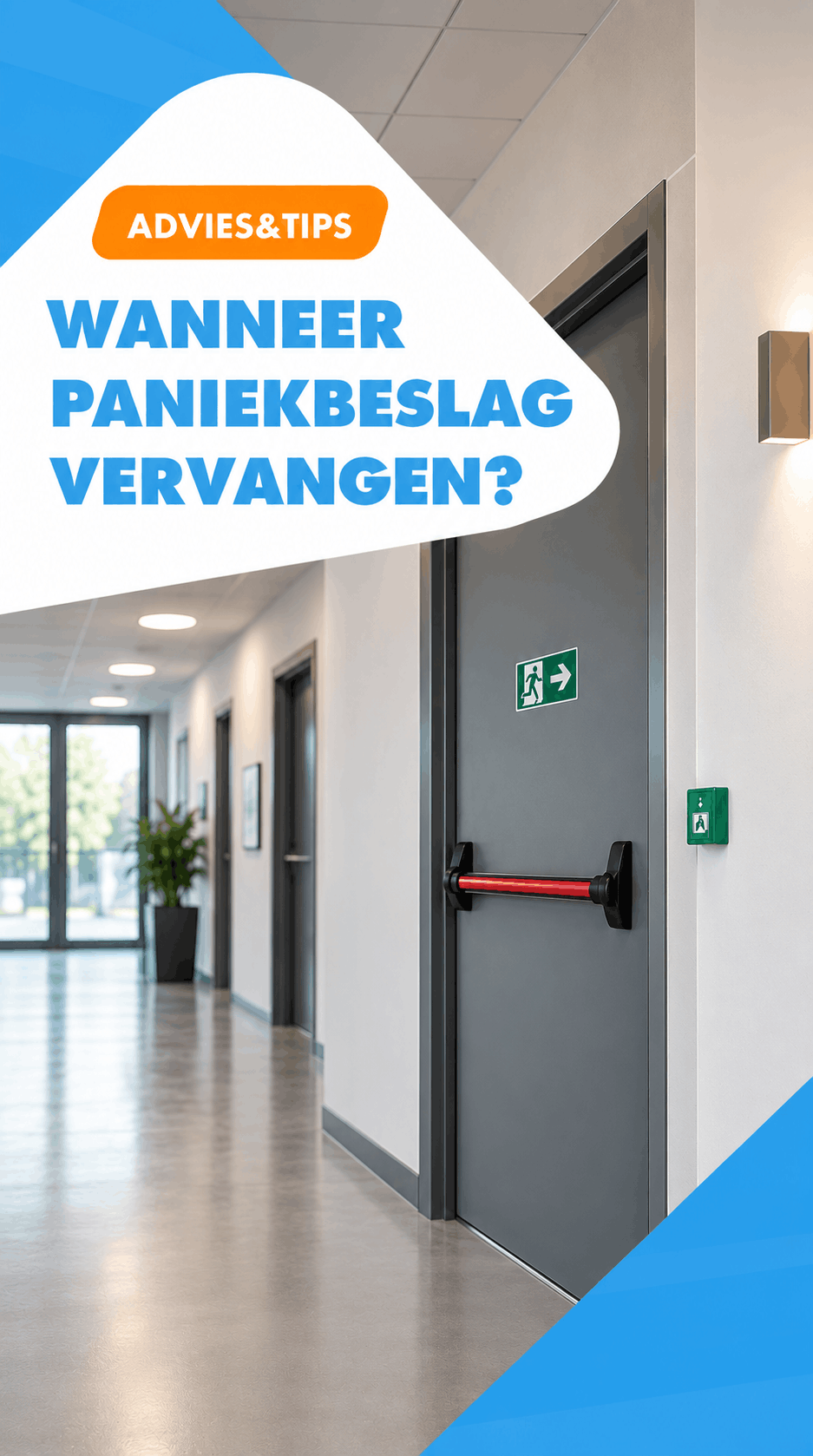 advies wanneer paniekbeslag vervangen