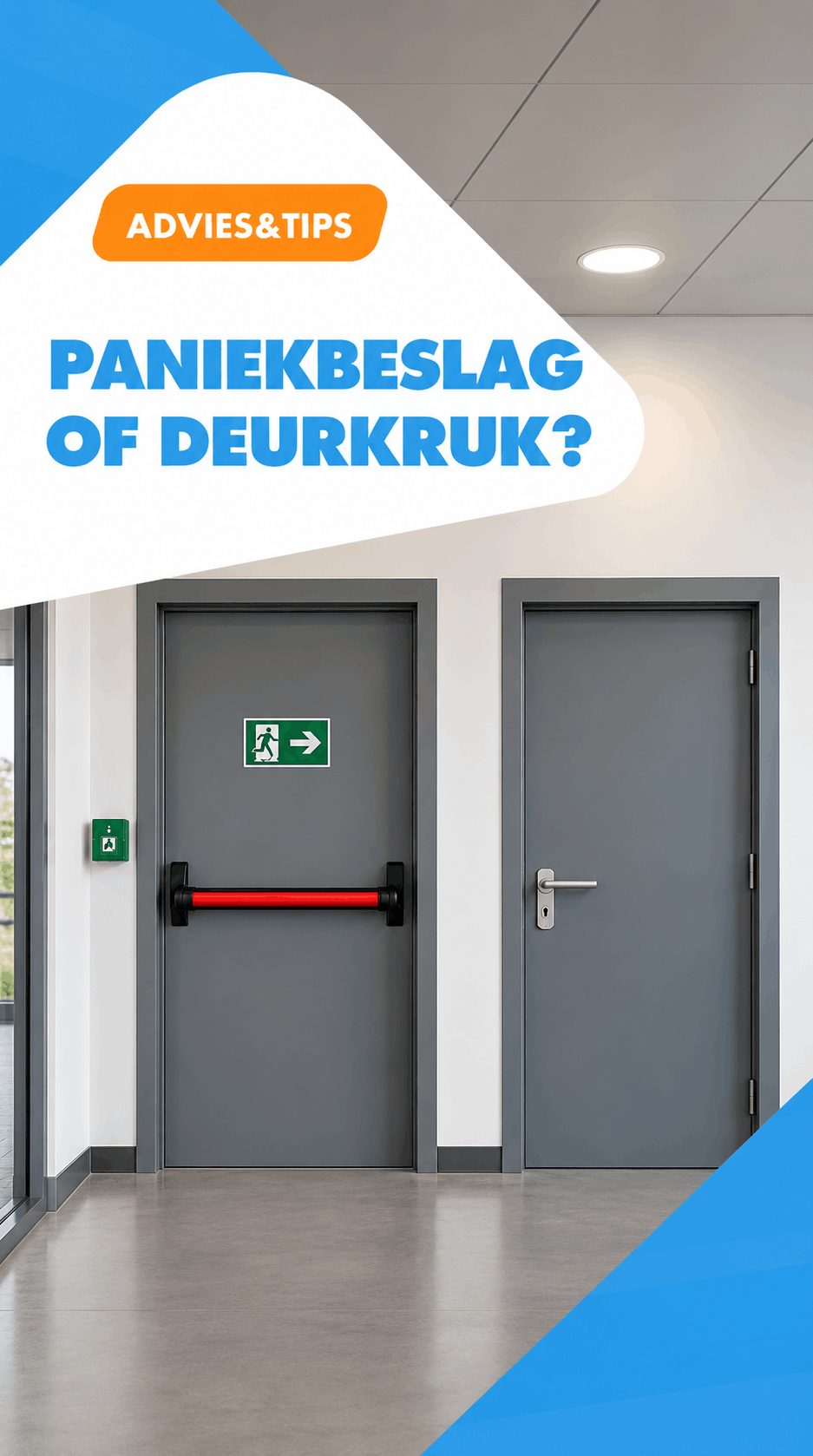 advies Paniekbeslag of deurkruk