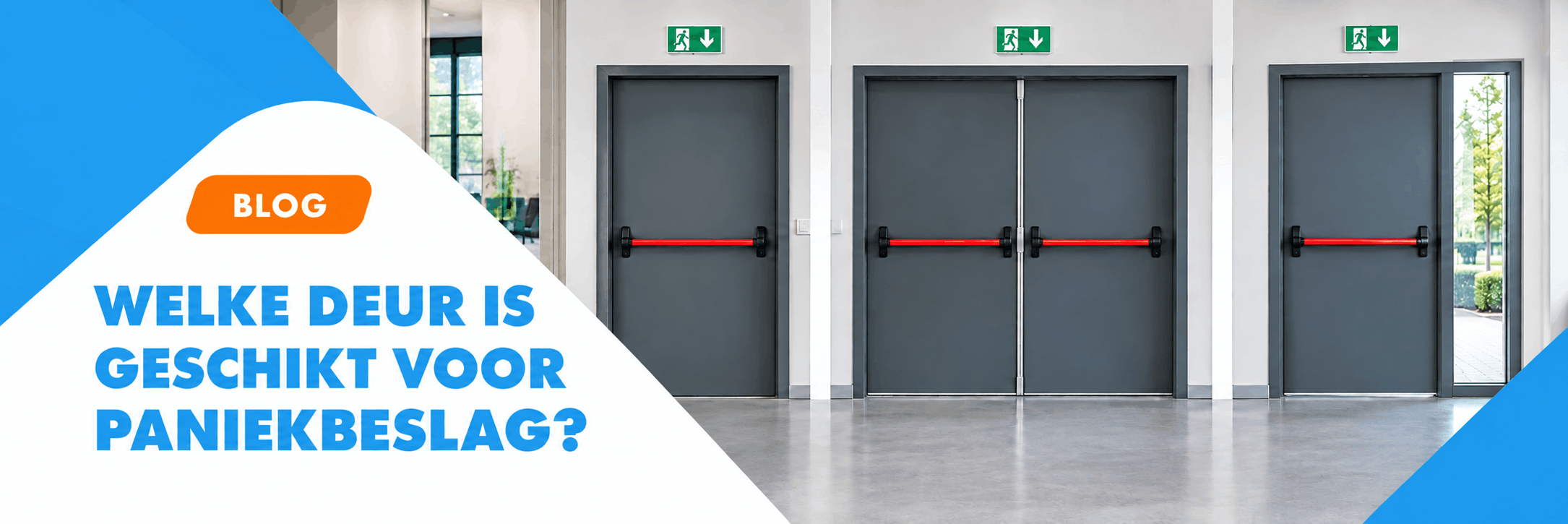 advies: Welke deur is geschikt voor paniekbeslag?