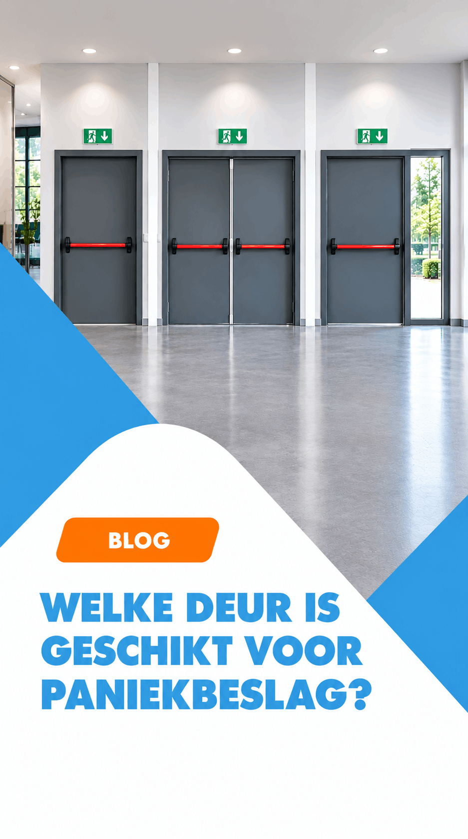 advies: Welke deur is geschikt voor paniekbeslag?