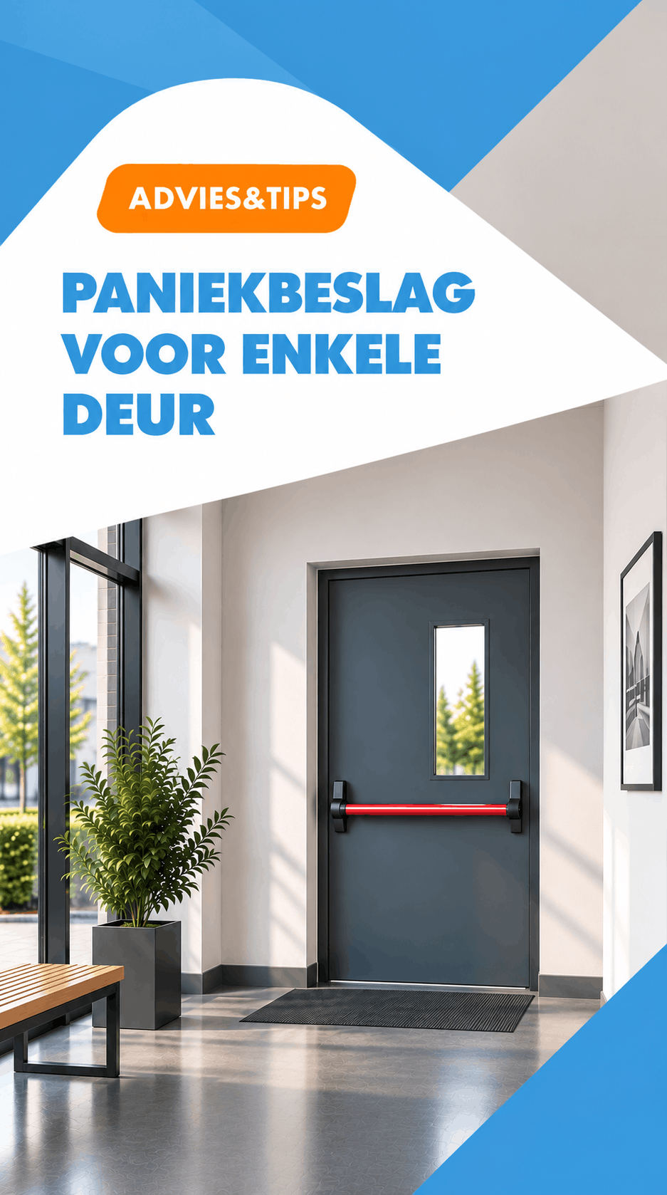 advies: Paniekbeslag voor enkele deur