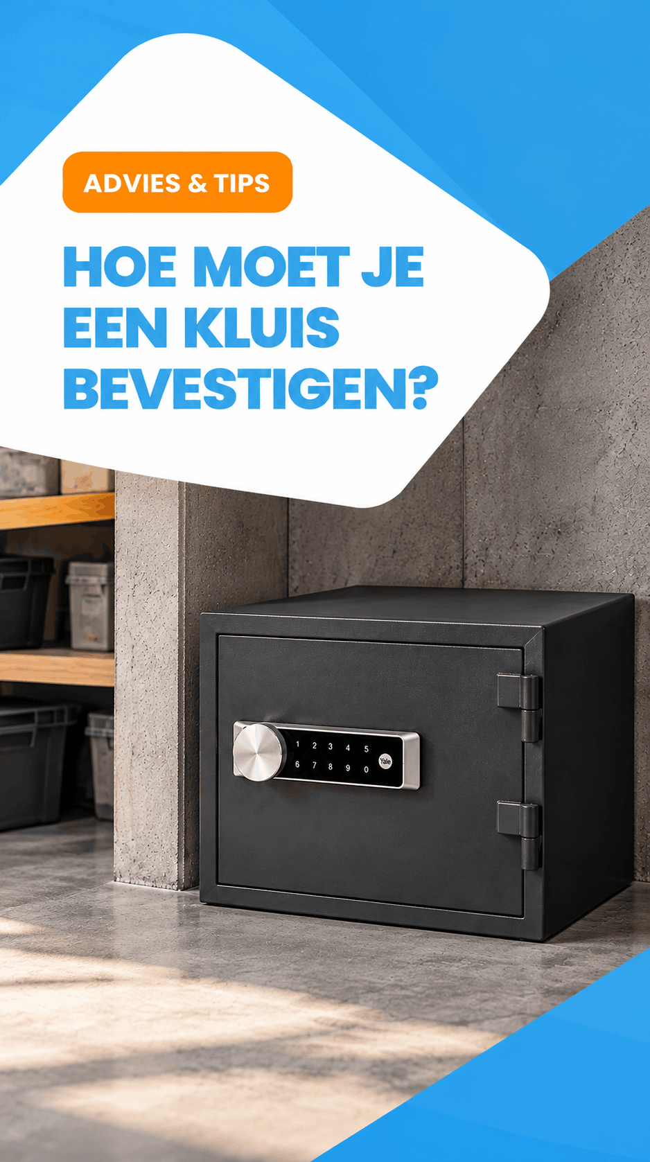 advies: Hoe kluis bevestigen