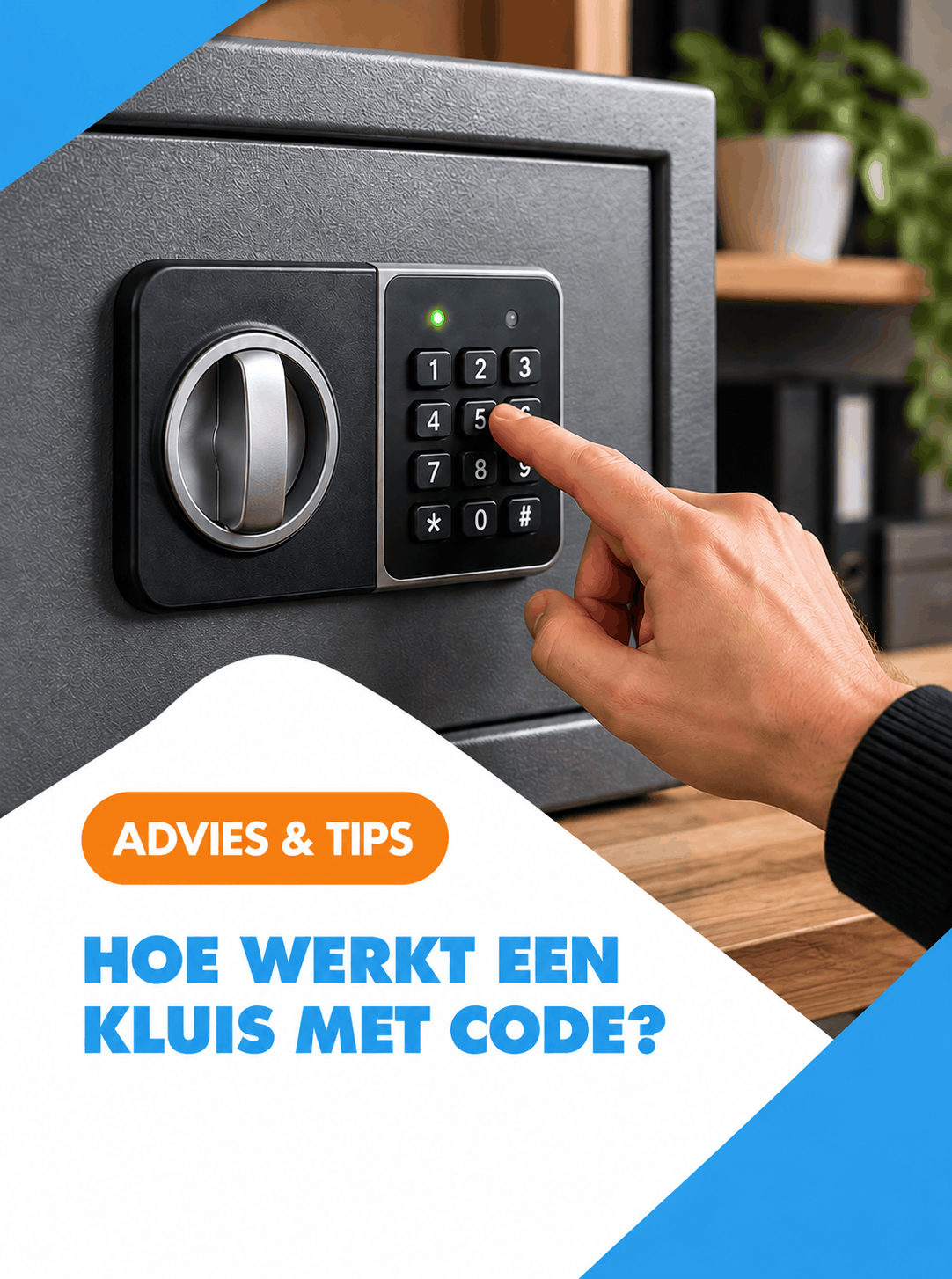 advies: Hoe werkt een kluis met code?