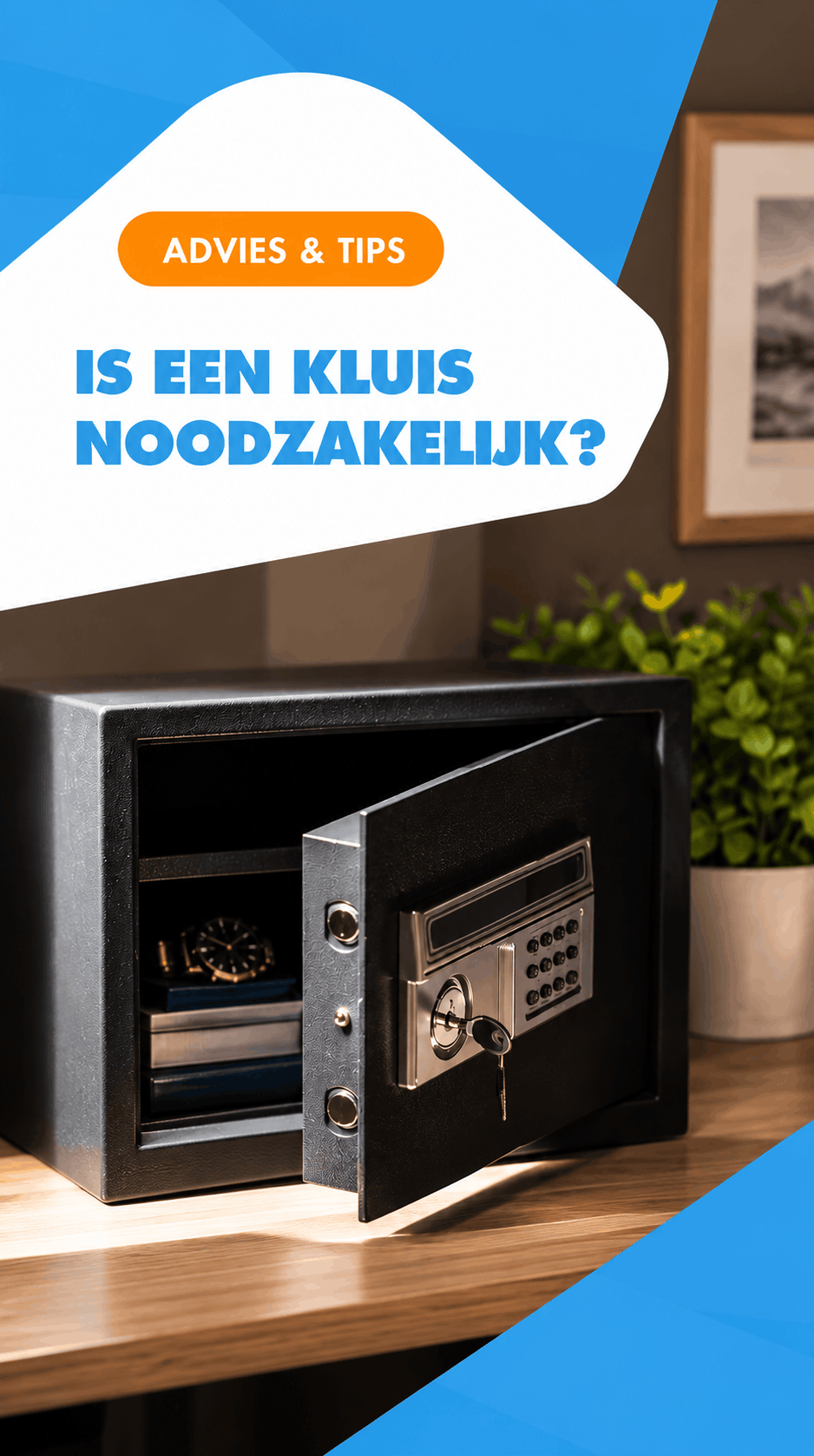 advies: Is een kluis noodzakelijk?